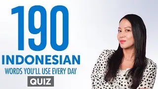 Quiz | 190 Indonesian Words You'll Use Every Day - Basic Vocabulary #59