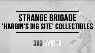 Strange Brigade Collectibles Guide Mission 1 Harbin's Dig Site (Jars / Letters / Relics / Cats)