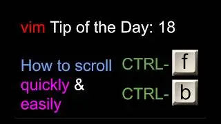 How to scroll easily and quickly in vim: vim tutorial tip of the day