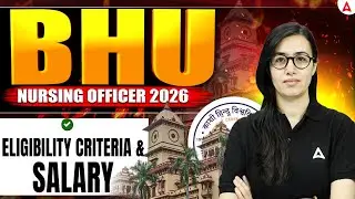 BHU Nursing Officer 2026 Eligibility Criteria | BHU Nursing Officer Salary 2026 | #BHU Latest Update