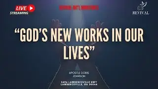 RIMATL | God's New Works in our Lives | Apostle Doris Johnson