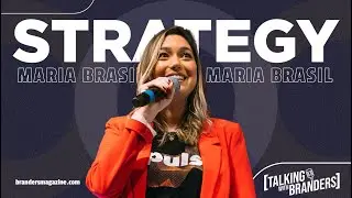 International Branding, Strategies and Cultural Implications - Talking with Maria Brasil