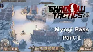 Shadow Tactics Ep 29 Myogi Pass Part 1