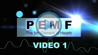 PEMF - The 5th Element of Health VIDEO (Part 1)
