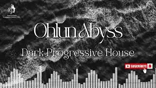 317 Ohlun Abyss Progressive House