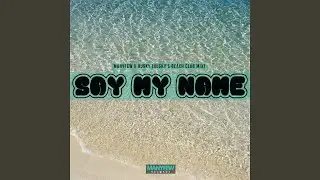 Say My Name (Husky's Beach Club Extended Mix)
