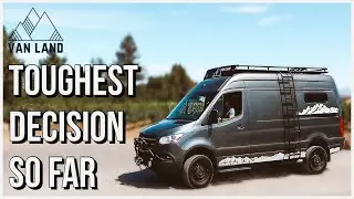 Pro Van Build Series EP3 | The Toughest Decision So Far