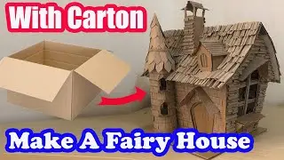 DIY Fairy House With Old Paper Barrels For Baby | Hướng Dẫn L&agrave;m Ng&ocirc;i Nh&agrave; Cổ T&iacute;ch Bằng B&igrave;a Carton Cũ