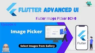 Flutter Advanced UI Series EP06 - Image Picker in Flutter