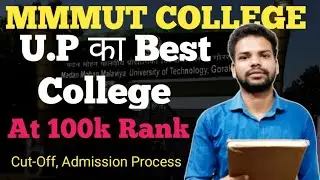 MMMUT College -At 100k Rank|MMMUT College Review|MMMUT College Cut-off 2023#mmmut@sankalpjauhari