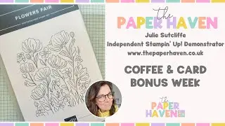 Coffee & Card Bonus Week - with Julie Sutcliffe from The Paper Haven