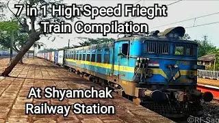 7 in 1 High Speed Frieght Train Compilation at ShyamChak Railway Station | BOBYN+BCNA+BOXN+Container