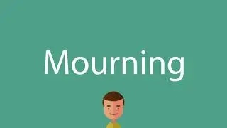 Mourning pronunciation