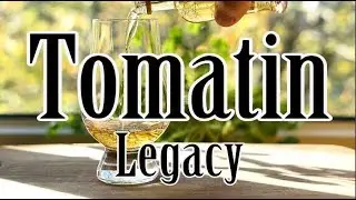 Single malt: Tomatin Legacy