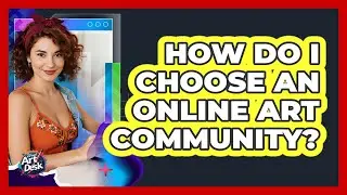 How Do I Choose an Online Art Community?