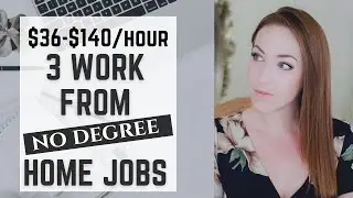 3 Work From Home Jobs with No Degree Needed that Pay Well
