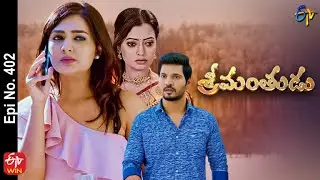 Srimanthudu | 14th May 2022 | Full Episode No 402 | ETV Telugu