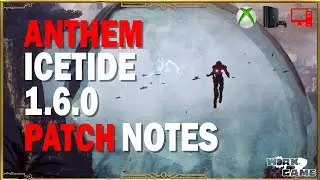 Anthem Icetide Patch 1.6.0 Notes | Overview and Thoughts