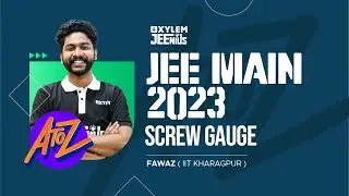 Screw Gauge | Class 11- Physics/ JEE Main 2023 -2024 | Xylem JEEnius