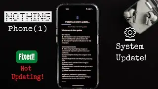 Nothing Phone 1 Software Update! [Can't Updating Fixed]