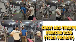 Chest and triceps exercise full vlog (TEAM VIKRANT) #youtube #viral #growth 