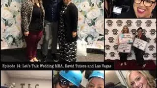 Episode 14: Let's Talk Wedding MBA, David Tutera and Las Vegas