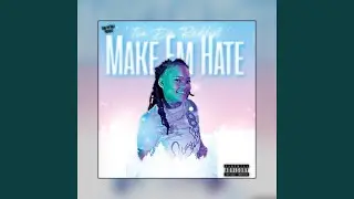Make Em Hate