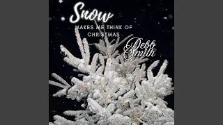 SNOW MAKES ME THINK OF CHRISTMAS