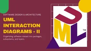Lecture 09 - UML Interaction Diagrams (Part-II) | UML