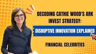 Decoding Cathie Wood's ARK Invest Strategy: Disruptive Innovation Explained #thematicinvesting