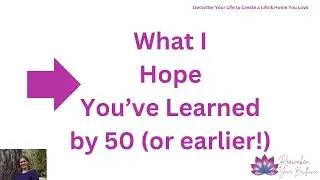 Clutter-Free Living: Life Lessons From a Professional Declutter Coach, Part 1