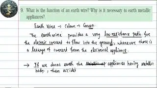 9. What is the function of an earth wire? Why is it necessary to earth metallic appliances?