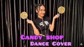 Candy Shop | Lolipop Song | Tony Kakkar , Neha Kakkar | Dance Cover