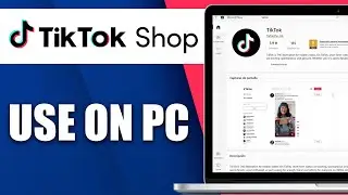How To Use TikTok Shop On PC/Laptop (Step By Step)