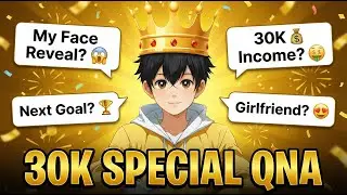 30K Special Q&A 🤫 | Voice Reveal? Face Reveal? 😳 Income? Girlfriend?