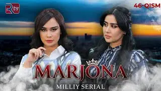 Marjona 46-qism (milliy serial) | Маржона  46-қисм (миллий сериал)