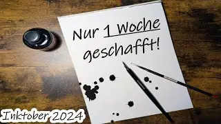 Inktober Fail: Meine erste und letzte Woche!