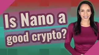 Is Nano a good crypto?