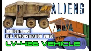 ALIENS Hadley's Hope Colony Vehicle FULL 3D MODEL DEMONSTRATION
