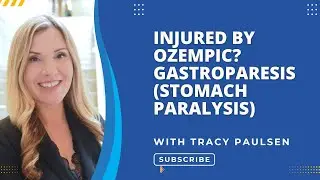 Ozempic Lawyer: Gastroparesis or Stomach Paralysis from taking Ozempic, Wegovy or Rybelsus?