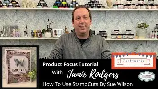 Jamie Rodgers – Creative Expressions StampCuts By Sue Wilson | Tutorial
