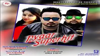 Pyaar Superhit | SUBHNEEL | Jay Parashar  | Sumon Baruah | Official Release | 2018