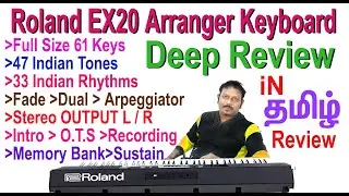 தமிழ் Roland EX-20 Deep Review Tamil | All Indian Tones & Rhythms | Live Demo | 61 Keys | HD Video
