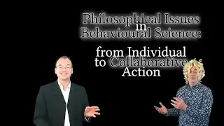 Welcome to Philosophical Issues in Behavioural Science: from Individual to Collaborative Action