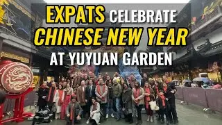 Expats celebrate Chinese New Year at Yuyuan Garden
