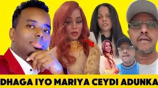 FADEEXO: DHAGA IYO XASKISA MARIYA OO DHARKA ISKU DHIGTAY