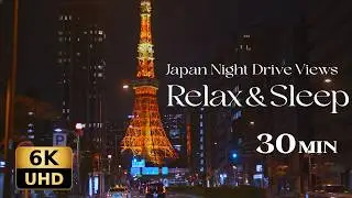 6K Tokyo Night Drive – Relaxing Lo-Fi BGM | Tokyo Tower, Roppongi, Ginza, Akihabara