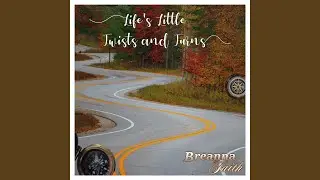 Life's Little Twists and Turns