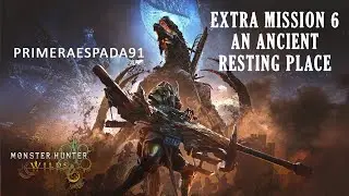 Monster Hunter Wilds: Extra Mission 6 An Ancient Resting Place