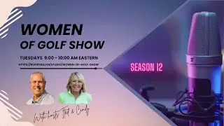 Women of Golf - Season 12 Episode 9 | May 20th, 2025